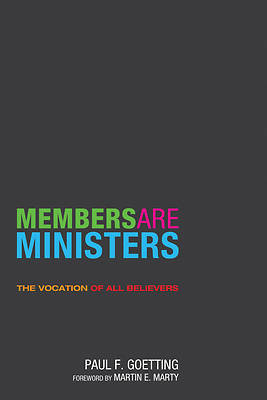 Picture of Members Are Ministers:  The Vocation of All Believers