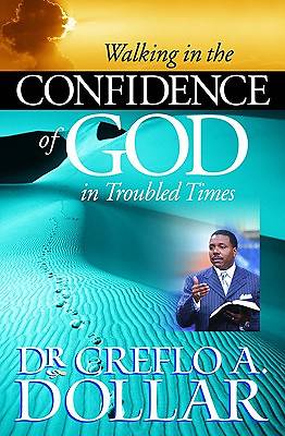 Picture of Walking in the Confidence of God in Troubled Times