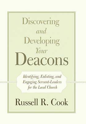 Picture of Discovering and Developing Your Deacons