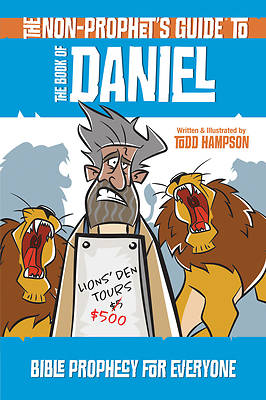 Picture of The Non-Prophet's Guide to the Book of Daniel