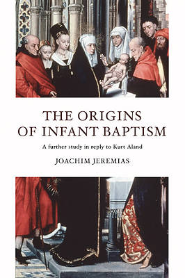 Picture of The Origins of Infant Baptism