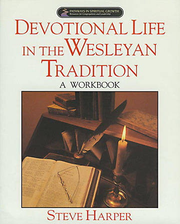 Picture of Devotional Life in the Wesleyan Tradition