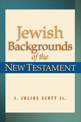 Picture of Jewish Backgrounds of the New Testament