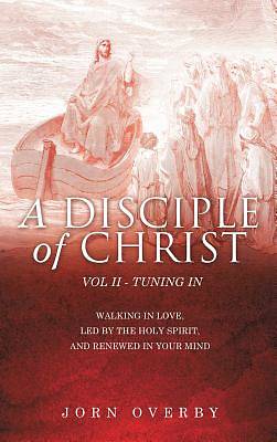 Picture of A Disciple of Christ Vol II - Tuning in