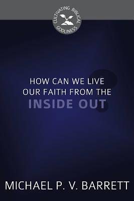 Picture of How Can We Live Our Faith from the Inside Out?