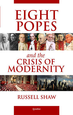 Picture of Eight Popes and the Crisis of Modernity
