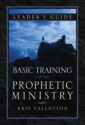 Picture of Basic Training for the Prophetic Ministry Leader's Guide