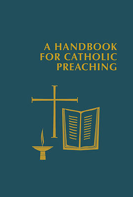 Picture of A Handbook for Catholic Preaching