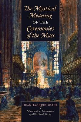 Picture of The Mystical Meaning of the Ceremonies of the Mass