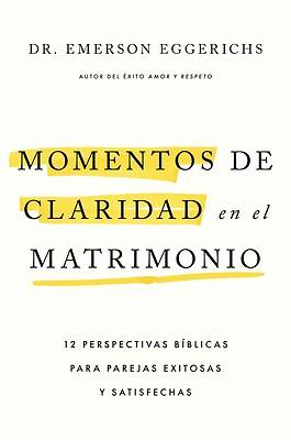 Momentos de Claridad En El Matrimonio