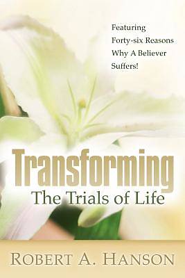 Picture of Transforming the Trials of Life