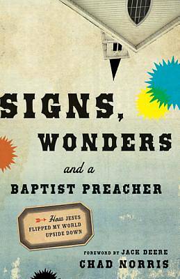 Picture of Signs, Wonders and a Baptist Preacher
