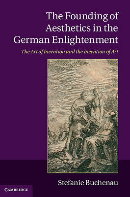 Picture of The Founding of Aesthetics in the German Enlightenment