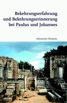 Picture of Bekehrungserfahrung Und Bekehrungserinnerung Bei Paulus Und Johannes