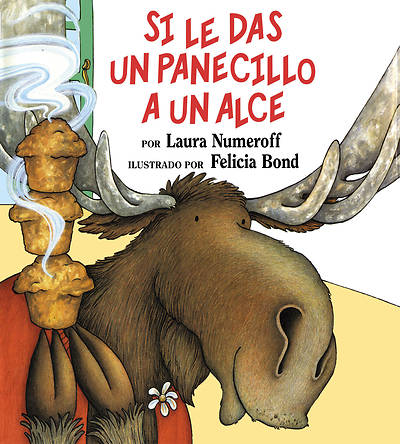 Picture of Si Le Das un Panecillo A un Alce = If You Give a Moose a Muffin