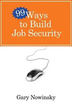 Picture of 99 Ways to Build Job Security
