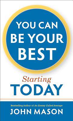 Picture of You Can Be Your Best--Starting Today