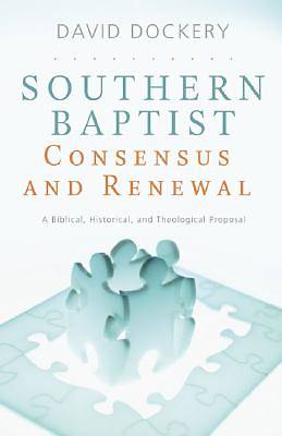 Picture of Southern Baptist Consensus and Renewal