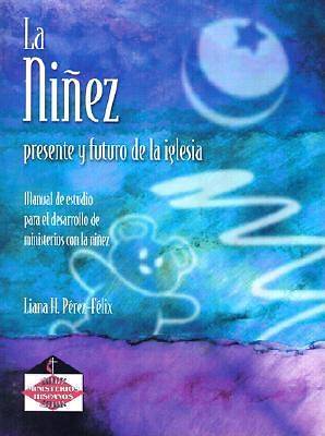 Picture of La Ninez manual de estudio para el desarrollo de ministerios con la ninez