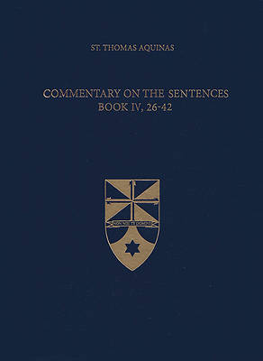 Picture of Commentary on the Sentences, Book IV, 26-42