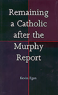 Picture of Remaining a Catholic After the Murphy Report