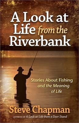 Picture of A Look at Life from the Riverbank
