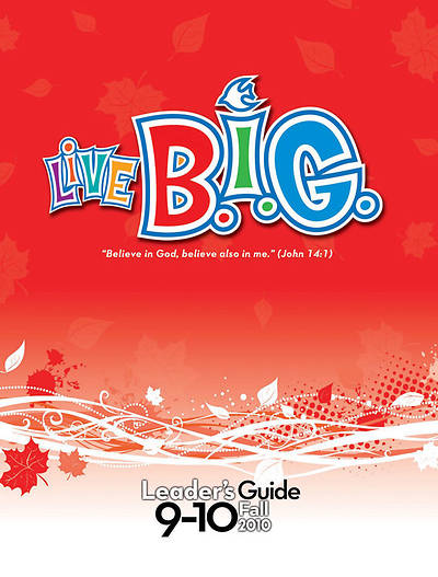 Picture of Live B.I.G. Ages 9-10 Leader's Guide Fall 2010