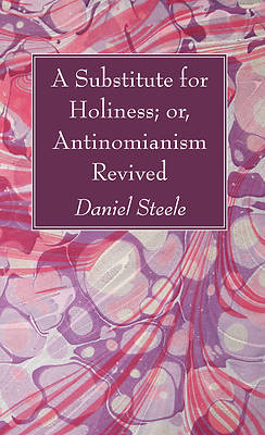Picture of A Substitute for Holiness; or, Antinomianism Revived