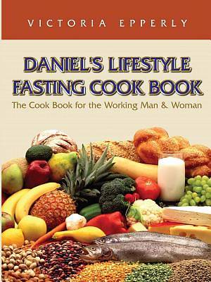 Picture of Daniel's Lifestyle Fasting Cook Book
