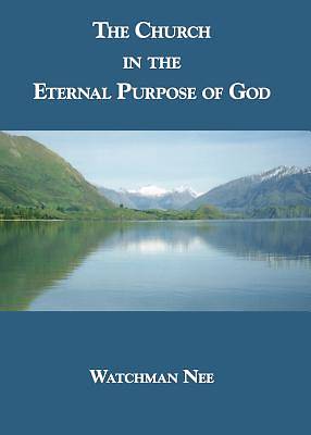 Picture of The Church in the Eternal Purpose of God