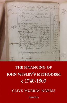 Picture of The Financing of John Wesley's Methodism C.1740-1800