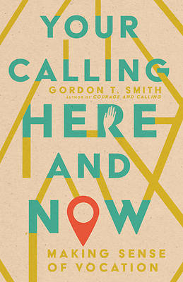 Picture of Your Calling Here and Now