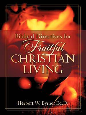Picture of Biblical Directives for Fruitful Christian Living
