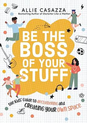 Picture of Be the Boss of Your Stuff