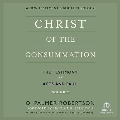 Picture of Christ of the Consummation, a New Testament Biblical Theology