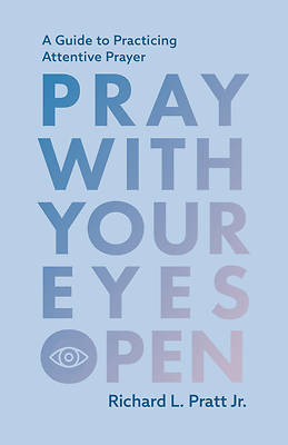 Pray with Your Eyes Open