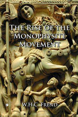 Picture of The Rise of the Monophysite Movement