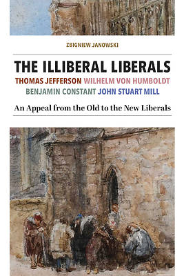 The Illiberal Liberals