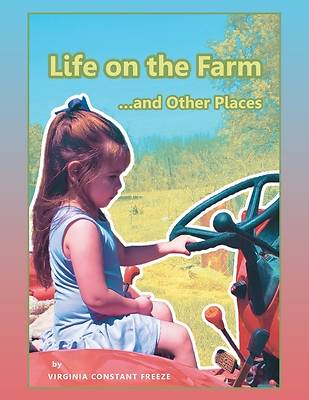 Picture of Life on the Farm...and Other Places