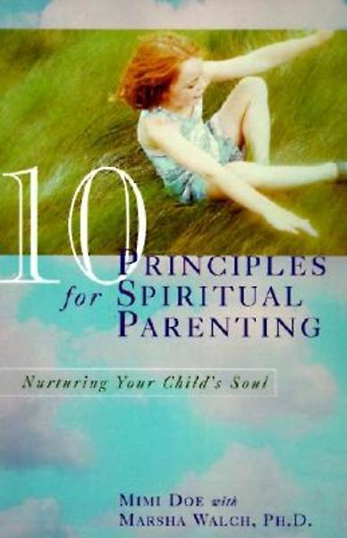 Picture of 10 Principles for Spiritual Parenting