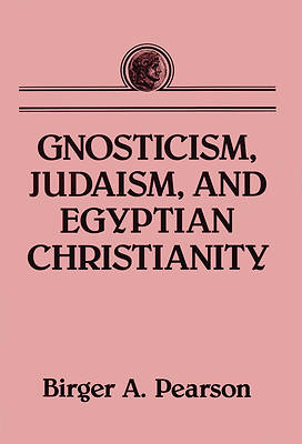 Picture of Gnosticism, Judaism, and Egyptian Christianity