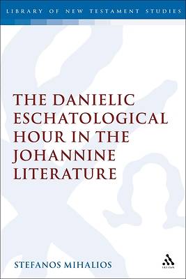 Picture of The Danielic Eschatological Hour in the Johannine Literature