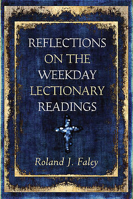 Picture of Reflections on the Weekday Lectionary Readings