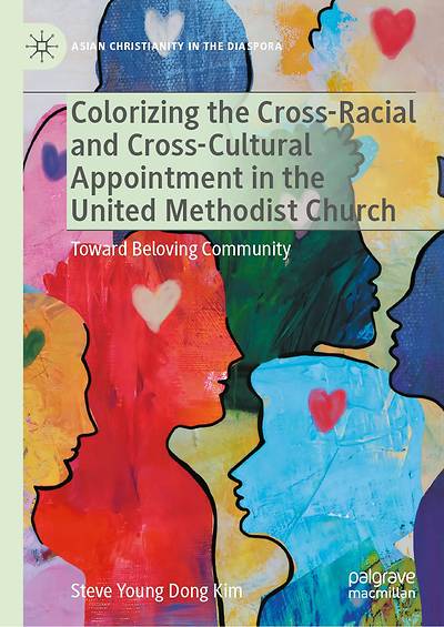 Picture of Colorizing the Cross-Racial and Cross-Cultural Appointment in the United Methodist Church