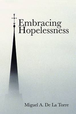 Picture of Embracing Hopelessness