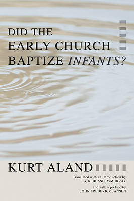 Picture of Did the Early Church Baptize Infants?