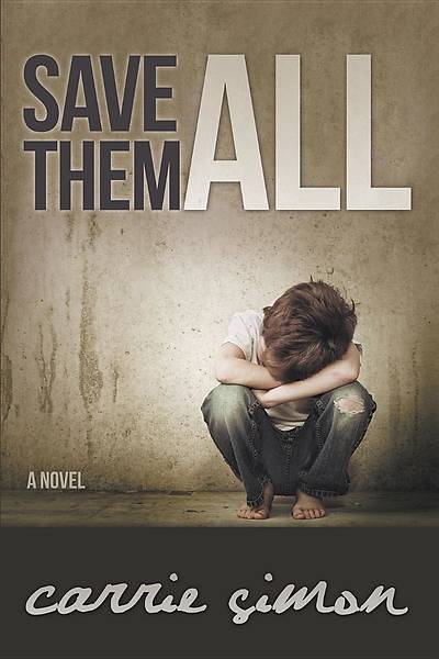Picture of Save Them All (a Novel)