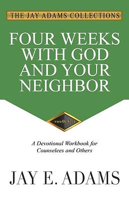 Picture of Four Weeks with God and Your Neighbor