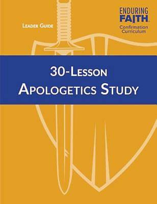 Picture of 30-Lesson Apologetics Study Leader Guide - Enduring Faith Confirmation Curriculum