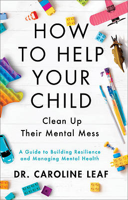 Picture of How to Help Your Child Clean Up Their Mental Mess